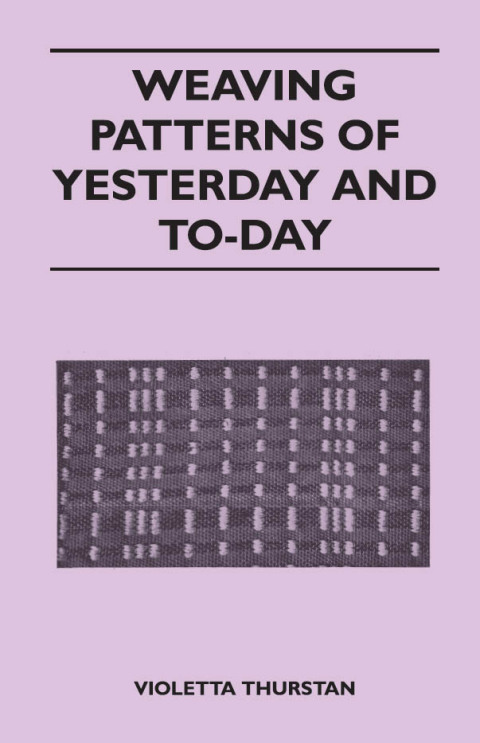 Cover image for book Weaving Patterns of Yesterday and Today