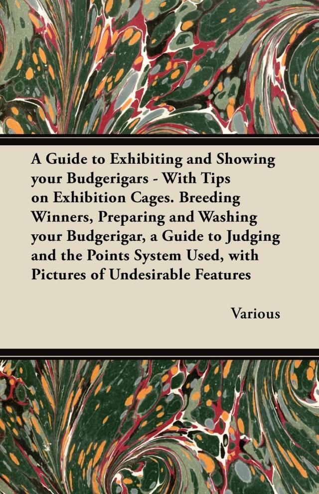 A Guide to Exhibiting and Showing your Budgerigars