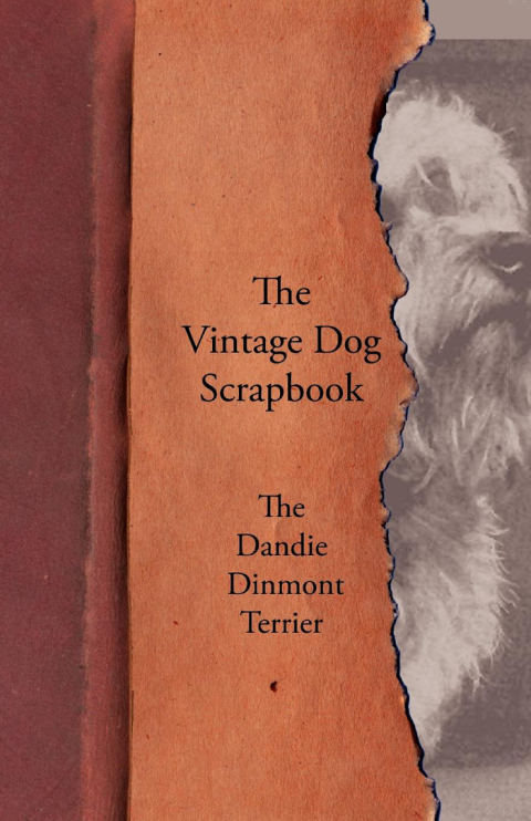 Cover image for book The Vintage Dog Scrapbook - The Dandie Dinmont Terrier