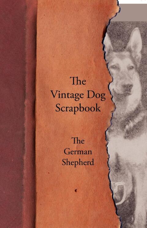 Cover image for book The Vintage Dog Scrapbook - The German Shepherd