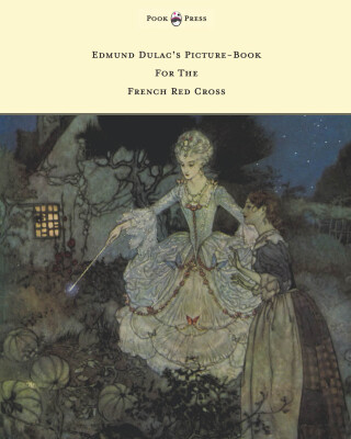 Edmund Dulac's Picture-Book for the French Red Cross