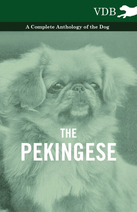 Cover image for book The Pekingese - A Complete Anthology of the Dog