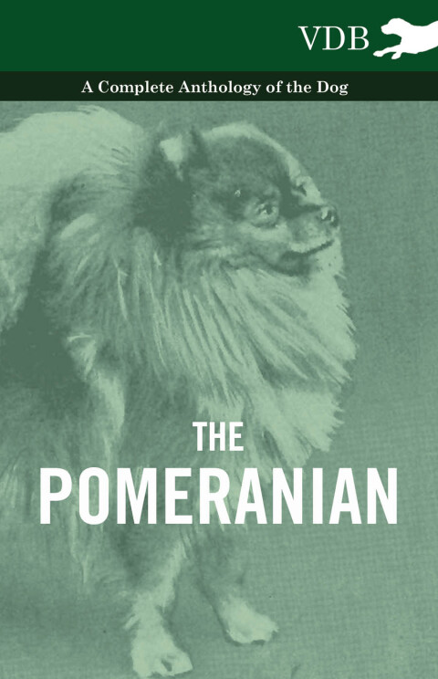 Cover image for book The Pomeranian - A Complete Anthology of the Dog