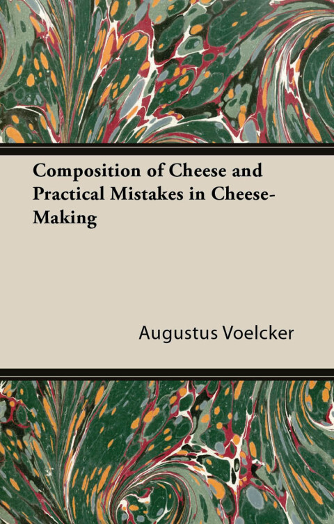 Cover image for book Composition of Cheese and Practical Mistakes in Cheese-Making