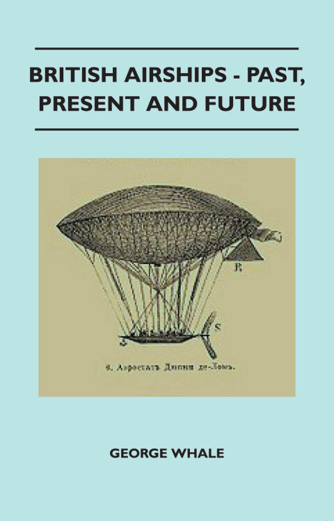 Cover image for book British Airships - Past, Present And Future