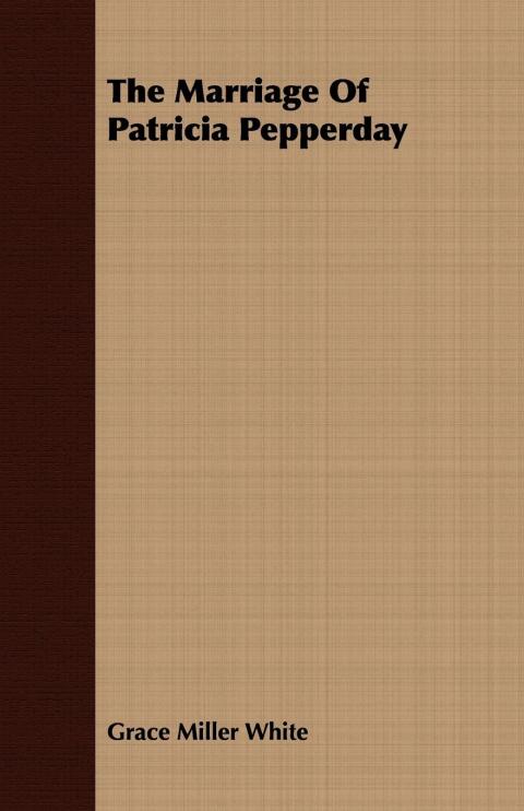 Cover image for book The Marriage Of Patricia Pepperday