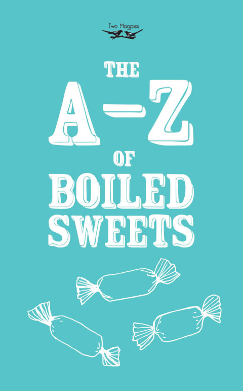Cover image for book The A-Z of Boiled Sweets