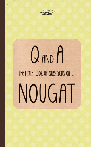 The Little Book of Questions on Nougat