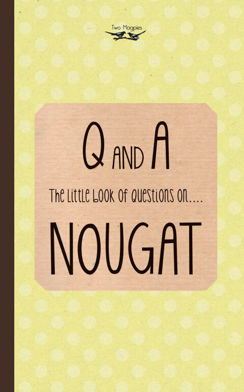 Cover image for book The Little Book of Questions on Nougat