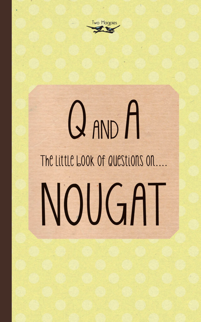 The Little Book of Questions on Nougat