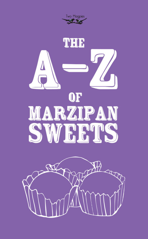 Cover image for book The A-Z of Marzipan Sweets