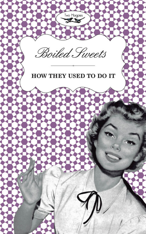 Cover image for book Boiled Sweets - How They Used to Do It