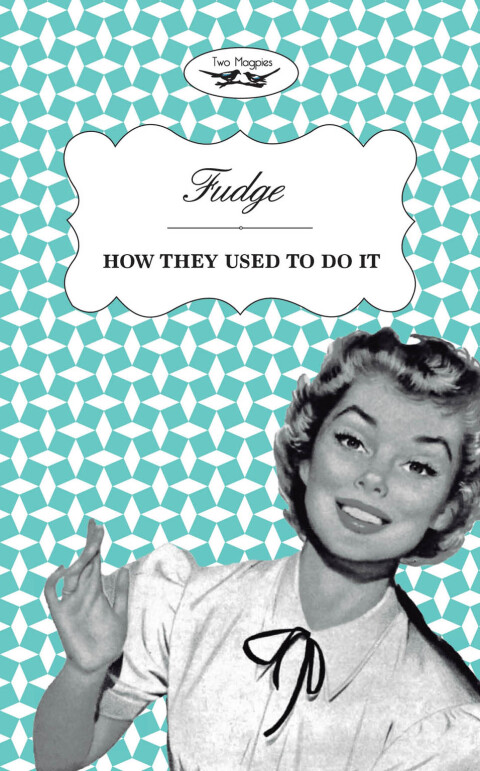 Cover image for book Fudge - How They Used to Do It