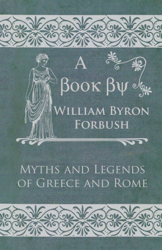 Myths and Legends of Greece and Rome