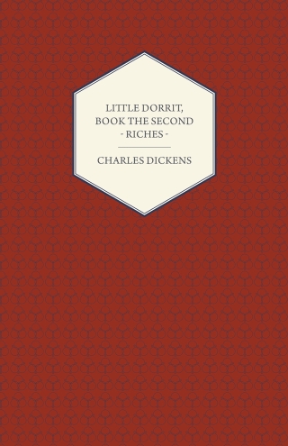 Little Dorrit, Book the Second - Riches