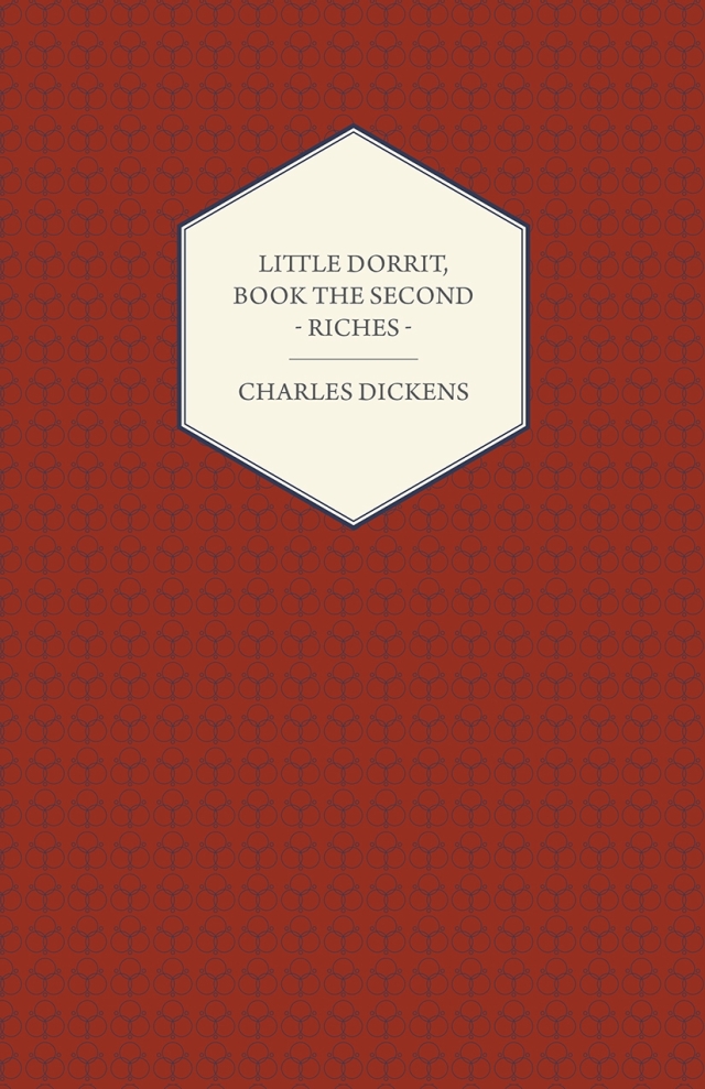 Little Dorrit, Book the Second - Riches