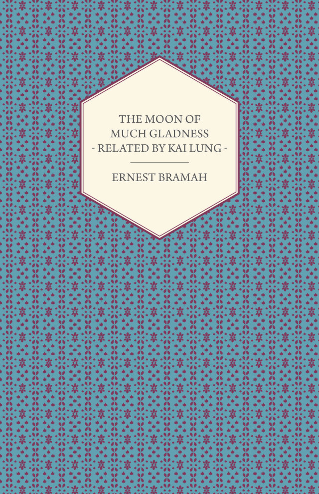 The Moon of Much Gladness - Related by Kai Lung