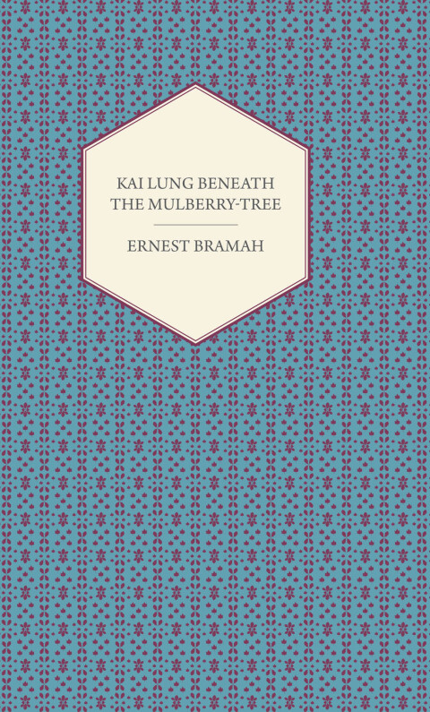 Cover image for book Kai Lung Beneath the Mulberry-Tree