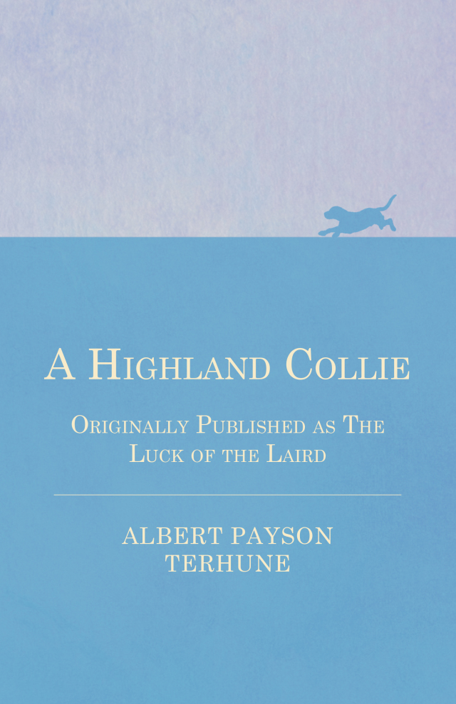 A Highland Collie - Originally Published as the Luck of the Laird