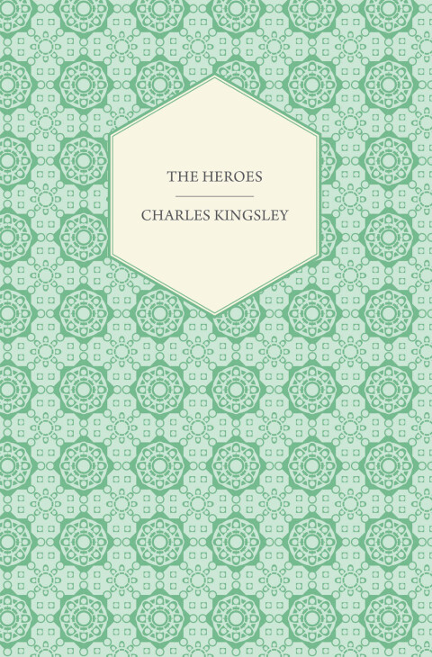 Cover image for book The Heroes - Or, Greek Fairy Tales
