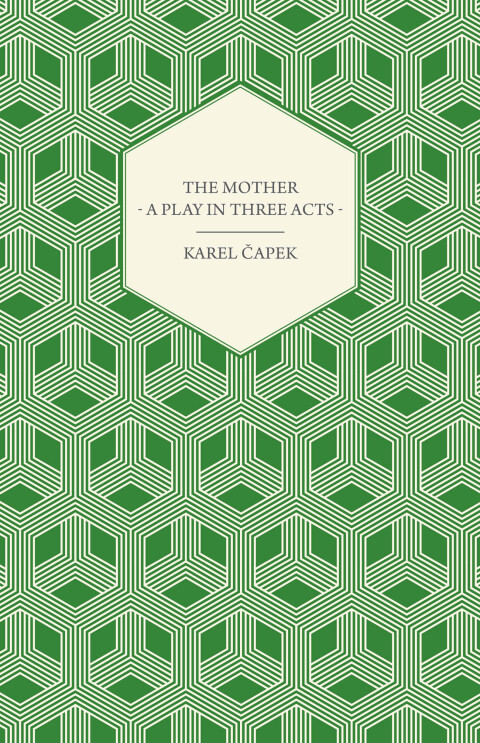 Cover image for book The Mother - A Play in Three Acts