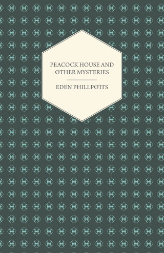 Peacock House and Other Mysteries
