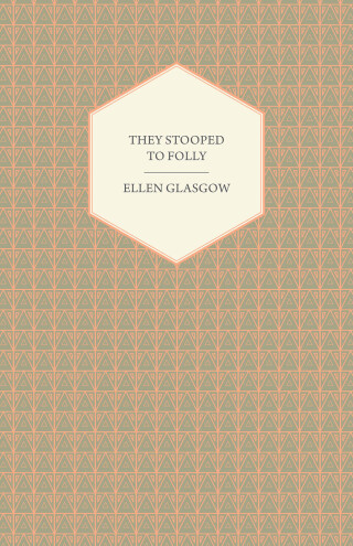 They Stooped to Folly