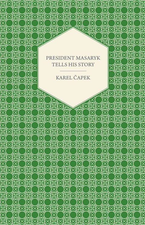 Cover image for book President Masaryk Tells His Story