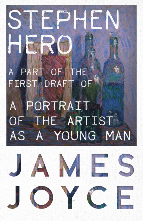 Cover image for book Stephen Hero - A Part of the First Draft of a Portrait of the Artist as a Young Man
