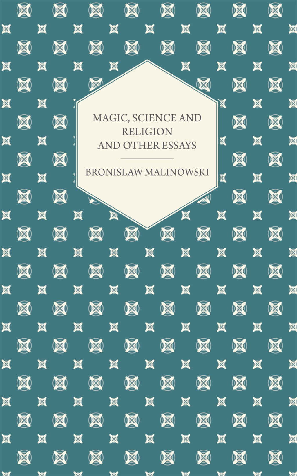 Magic  Science and Religion and Other Essays (eBook) - Bronislaw Malinowski
