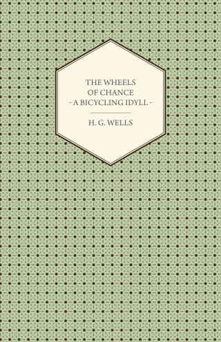 The Wheels of Chance - A Bicycling Idyll