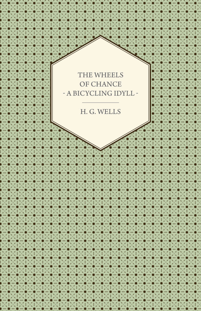 The Wheels of Chance - A Bicycling Idyll