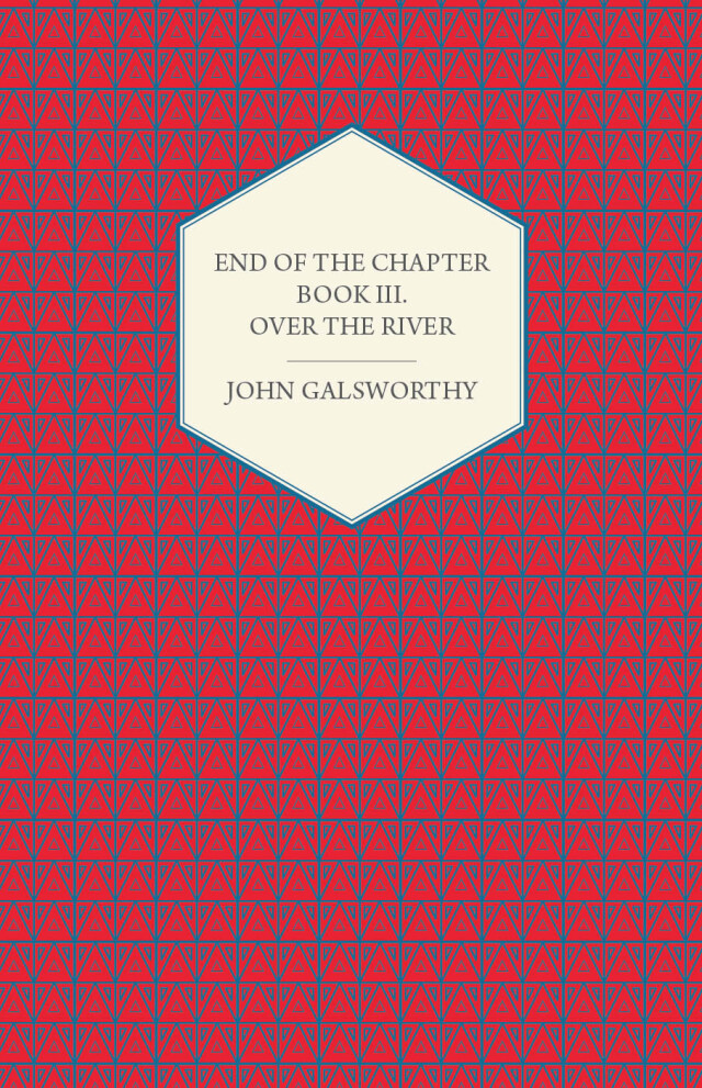End of the Chapter - Book III - Over the River