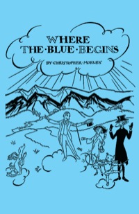 Cover image: Where the Blue Begins 9781406794854