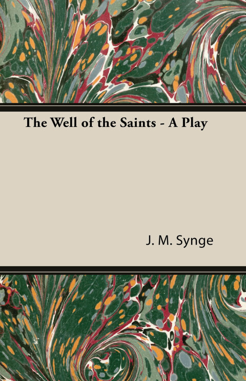 Cover image for book The Well of the Saints - A Play