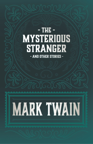 The Mysterious Stranger and Other Stories
