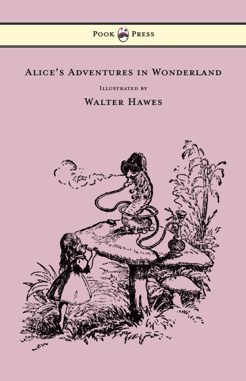 Cover image for book Alice's Adventures in Wonderland - Illustrated by Walter Hawes