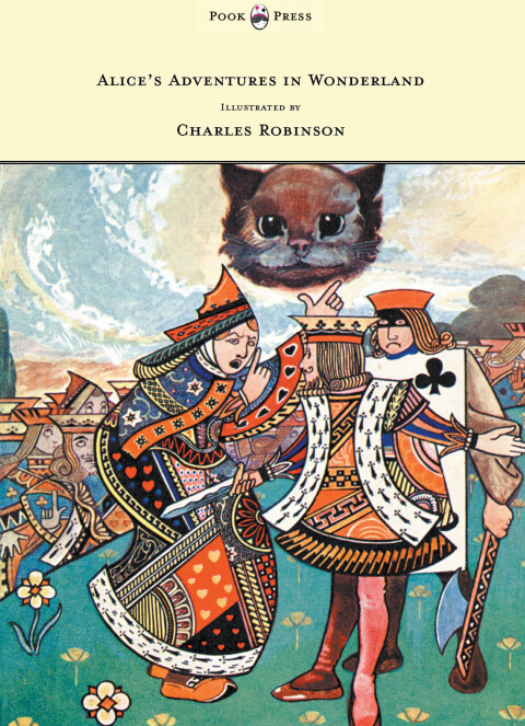 Cover image for book Alice's Adventures in Wonderland - Illustrated by Charles Robinson