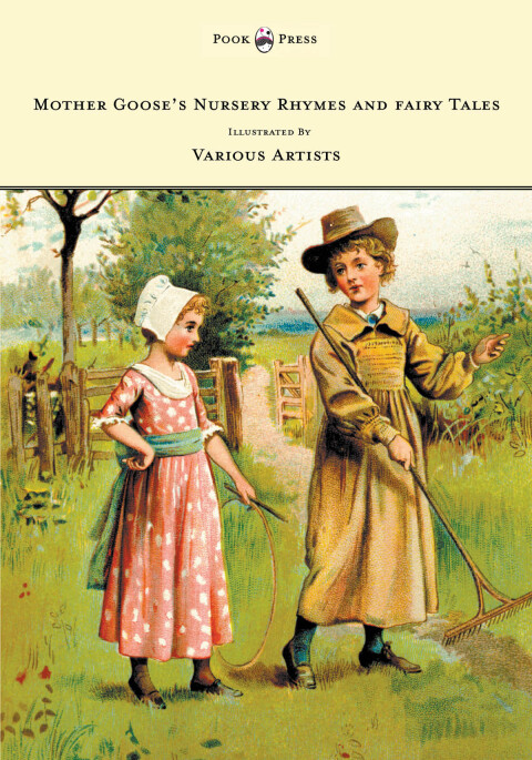 Cover image for book Mother Goose's Nursery Rhymes and Fairy Tales: With Six Coloured Plates, and Four Hundred and Twenty-Four Wood-Cuts by John Gilbert, John Tenniel, Harrison Weir, Walter Cranel, W. McConnell, and Others