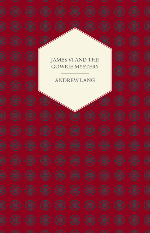 Cover image for book James VI And The Gowrie Mystery
