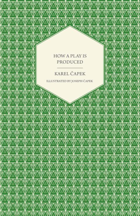 Cover image for book How a Play is Produced - Illustrated by Joseph ÄŒapek