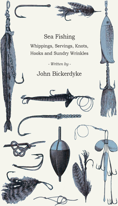 Cover image for book Sea Fishing - Whippings, Servings, Knots, Hooks And Sundry Wrinkles