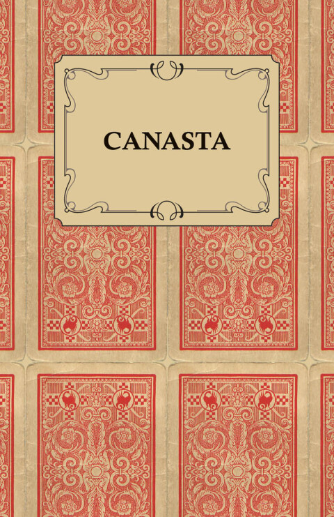 Cover image for book Canasta - A Quick Way to Learn This Popular New Game With Instructions For Skillful Play