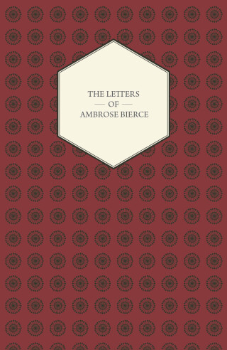 The Letters Of Ambrose Bierce