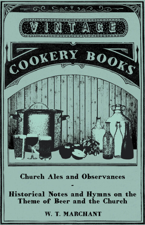 Cover image for book Church Ales and Observances - Historical Notes and Hymns on the Theme of Beer and the Church