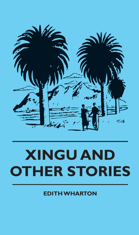 Xingu And Other Stories 