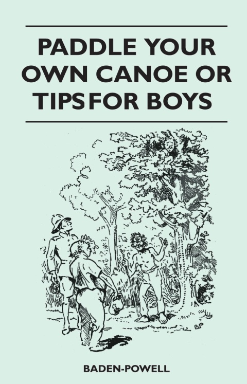 Paddle Your Own Canoe or Tip for Boys 