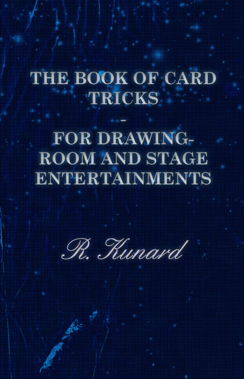 Cover image for book The Book of Card Tricks - For Drawing-Room and Stage Entertainments