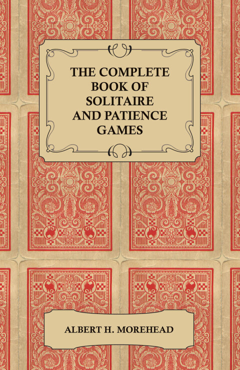 Cover image for book The Complete Book of Solitaire and Patience Games