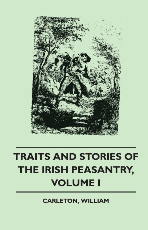 Cover image for book Traits and Stories of the Irish Peasantry - Volume I.
